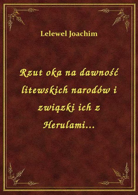 ebooki: Rzut oka na dawność litewskich narodów i związki ich z Herulami... – ebook