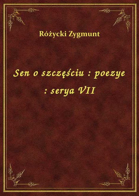 ebooki: Sen o szczęściu : poezye : serya VII – ebook