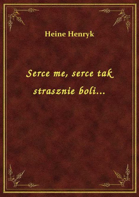 ebooki: Serce me, serce tak strasznie boli... – ebook