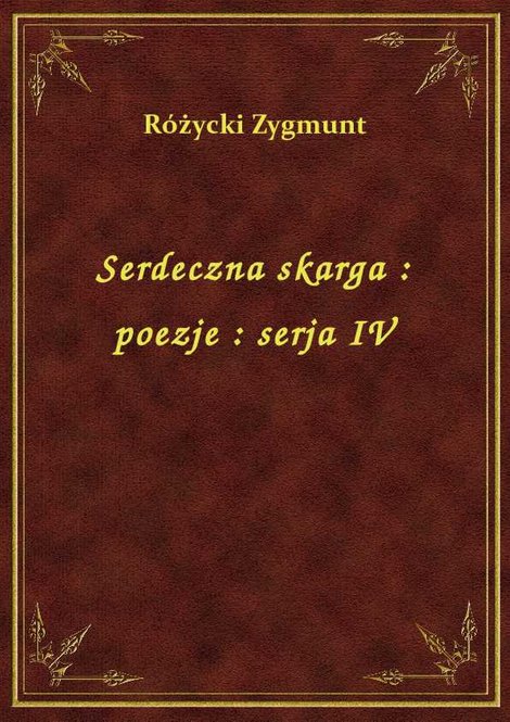 ebooki: Serdeczna skarga : poezje : serja IV – ebook