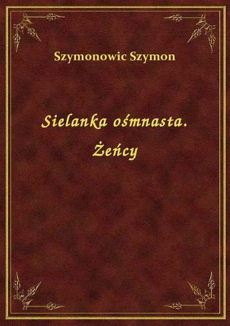 ebooki: Sielanka ośmnasta. Żeńcy – ebook