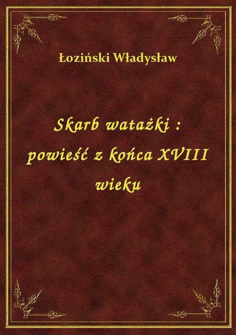 ebooki: Skarb watażki : powieść z końca XVIII wieku – ebook