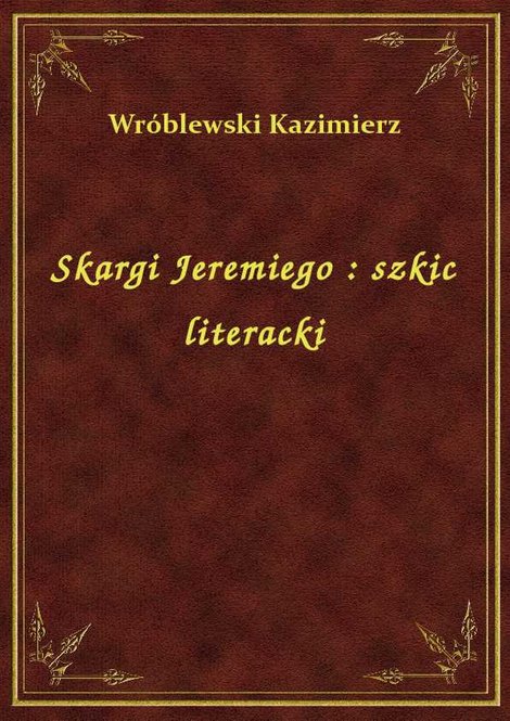 ebooki: Skargi Jeremiego : szkic literacki – ebook