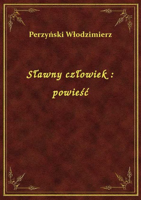 ebooki: Sławny człowiek : powieść – ebook