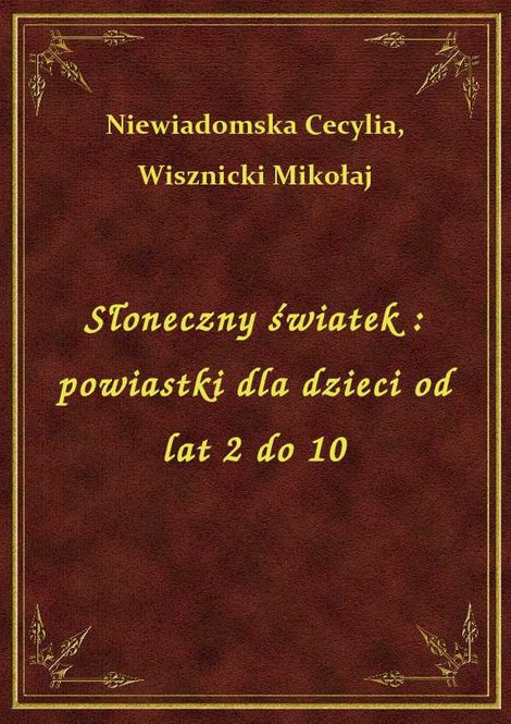 ebooki: Słoneczny światek : powiastki dla dzieci od lat 2 do 10 – ebook