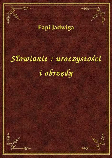 ebooki: Słowianie : uroczystości i obrzędy – ebook