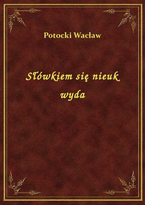 ebooki: Słówkiem się nieuk wyda – ebook