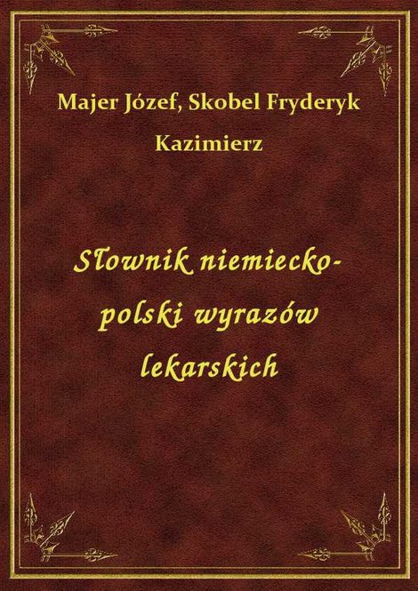 ebooki: Słownik niemiecko-polski wyrazów lekarskich – ebook