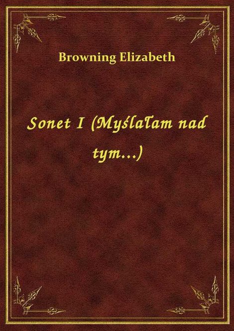 ebooki: Sonet I (Myślałam nad tym...) – ebook