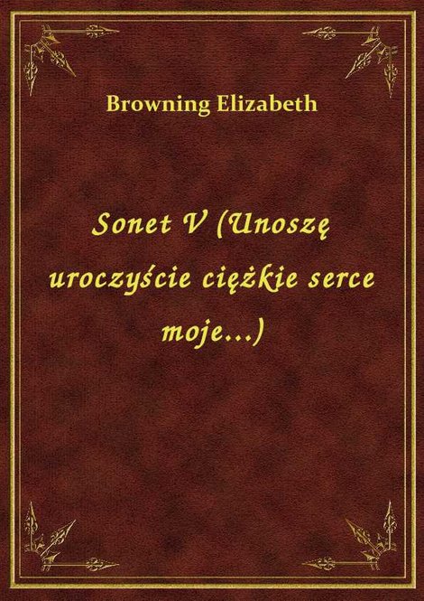 ebooki: Sonet V (Unoszę uroczyście ciężkie serce moje...) – ebook