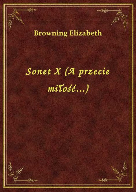 ebooki: Sonet X (A przecie miłość...) – ebook