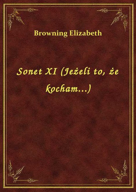 ebooki: Sonet XI (Jeżeli to, że kocham...) – ebook