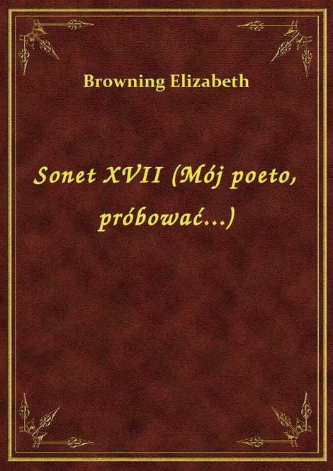 ebooki: Sonet XVII (Mój poeto, próbować...) – ebook