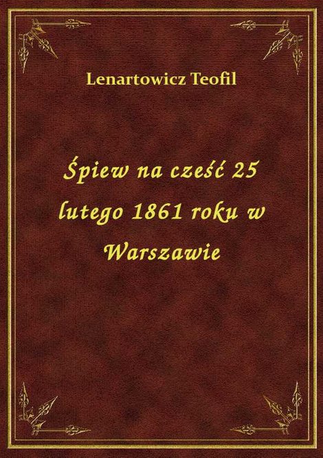 ebooki: Śpiew na cześć 25 lutego 1861 roku w Warszawie – ebook