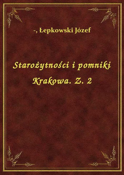 ebooki: Starożytności i pomniki Krakowa. Z. 2 – ebook