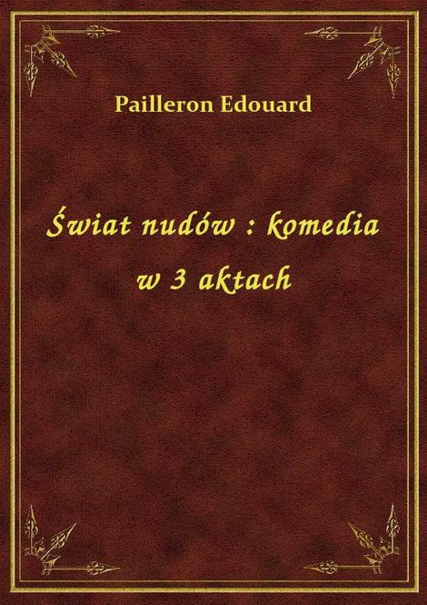 ebooki: Świat nudów : komedia w 3 aktach – ebook