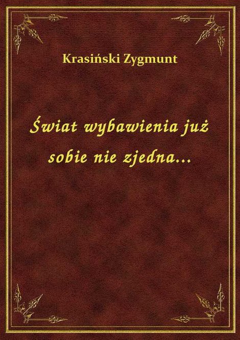 ebooki: Świat wybawienia już sobie nie zjedna... – ebook