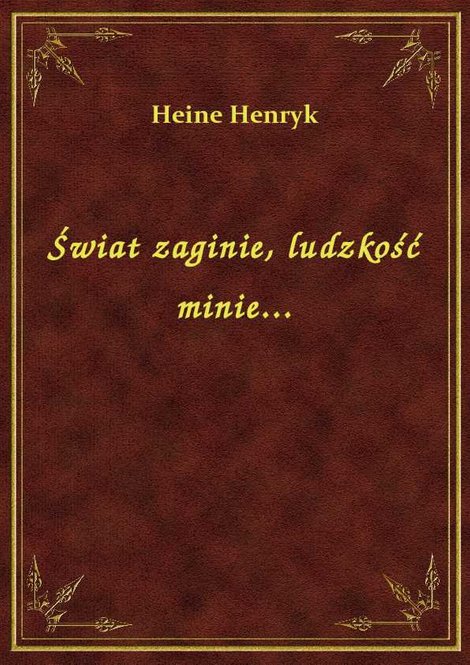 ebooki: Świat zaginie, ludzkość minie... – ebook