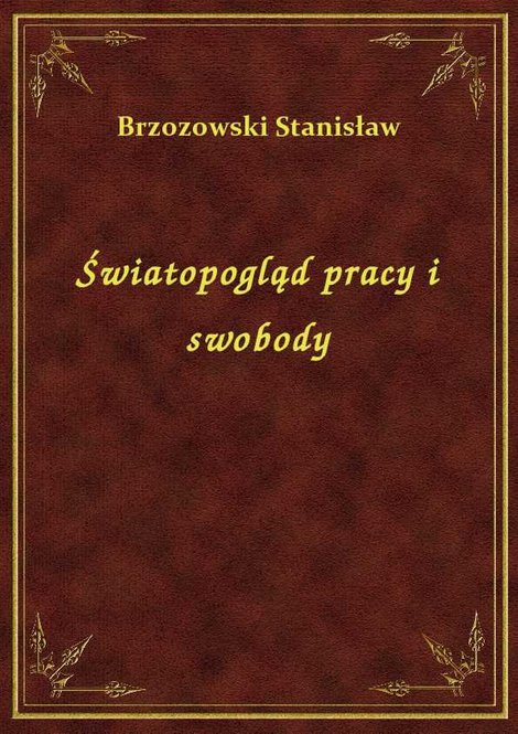 ebooki: Światopogląd pracy i swobody – ebook
