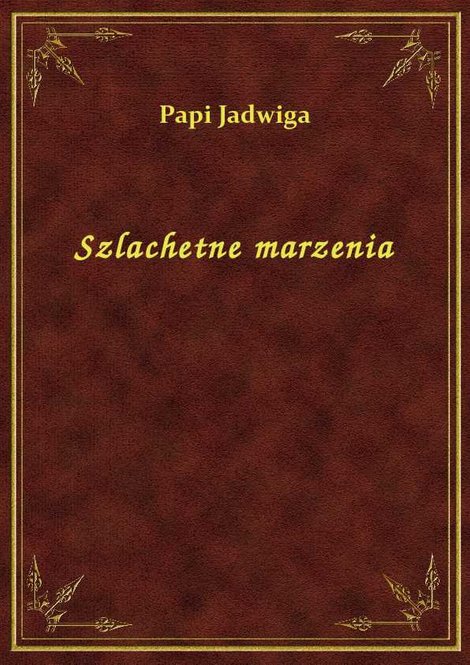 ebooki: Szlachetne marzenia – ebook