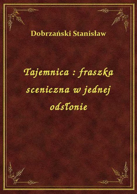 ebooki: Tajemnica : fraszka sceniczna w jednej odsłonie – ebook