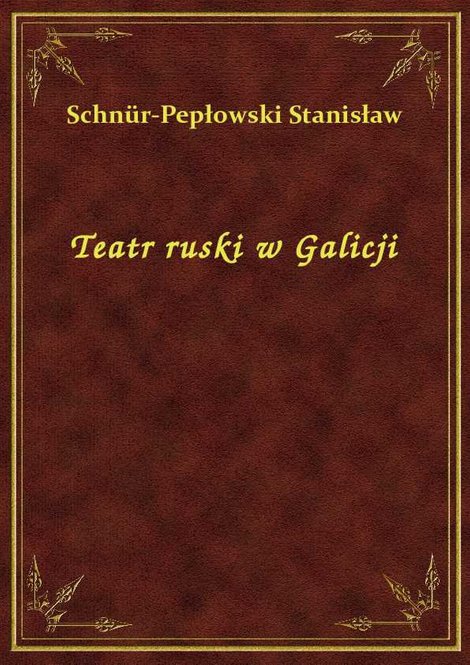 ebooki: Teatr ruski w Galicji – ebook