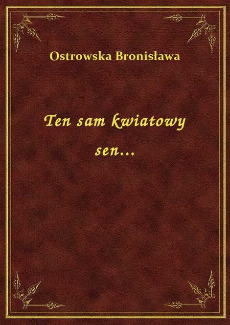ebooki: Ten sam kwiatowy sen... – ebook