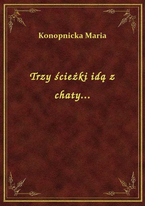 ebooki: Trzy ścieżki idą z chaty... – ebook