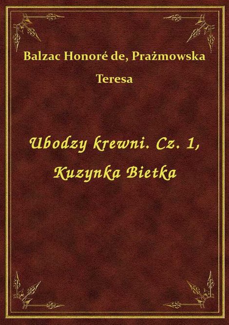 ebooki: Ubodzy krewni. Cz. 1, Kuzynka Bietka – ebook