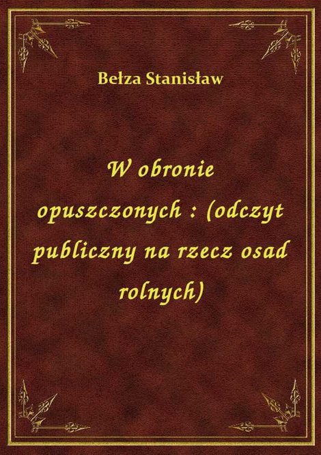 ebooki: W obronie opuszczonych : (odczyt publiczny na rzecz osad rolnych) – ebook