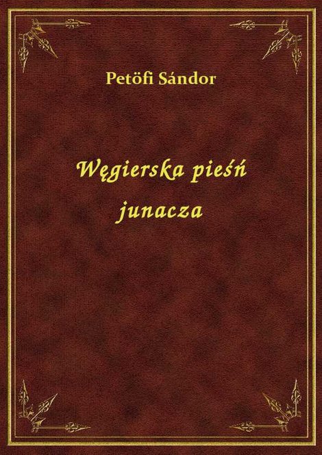 ebooki: Węgierska pieśń junacza – ebook