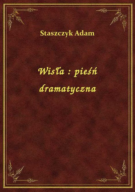 ebooki: Wisła : pieśń dramatyczna – ebook