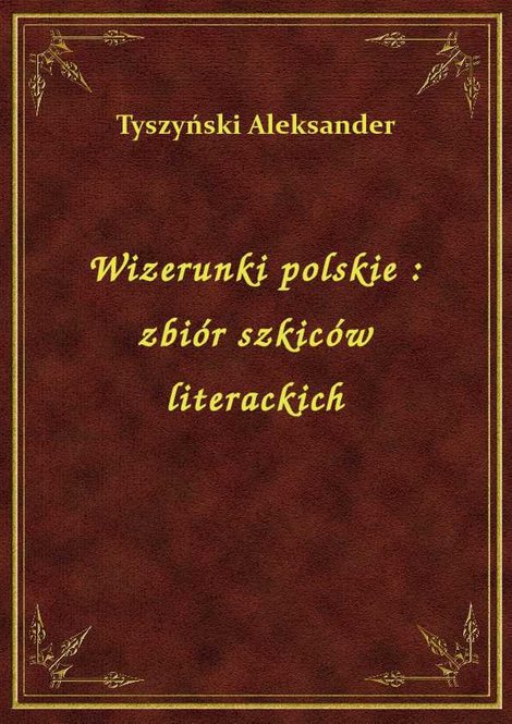 ebooki: Wizerunki polskie : zbiór szkiców literackich – ebook