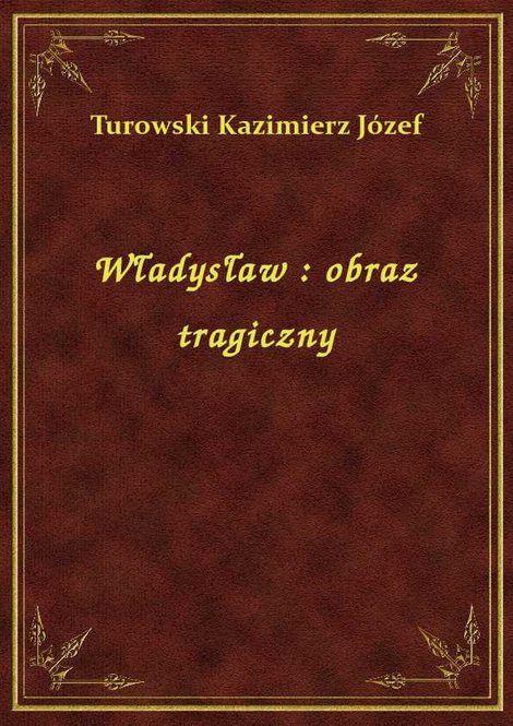 ebooki: Władysław : obraz tragiczny – ebook