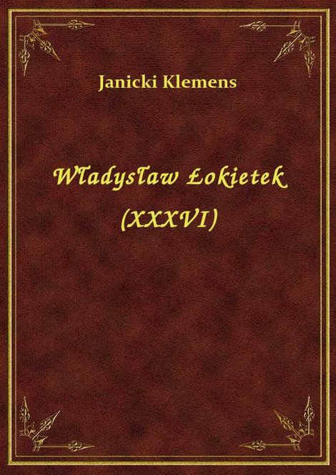 ebooki: Władysław Łokietek (XXXVI) – ebook