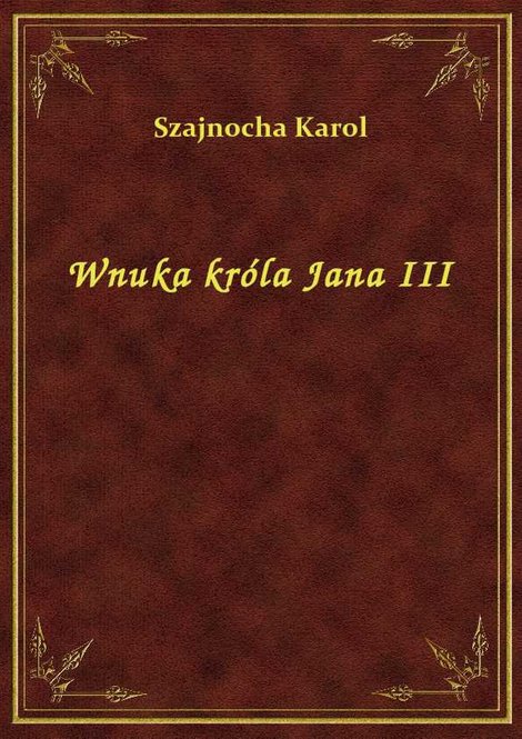 ebooki: Wnuka króla Jana III – ebook