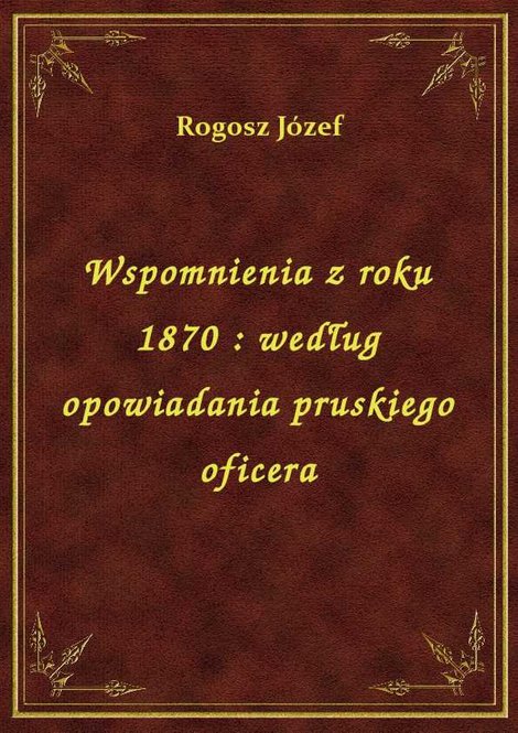 ebooki: Wspomnienia z roku 1870 : według opowiadania pruskiego oficera – ebook