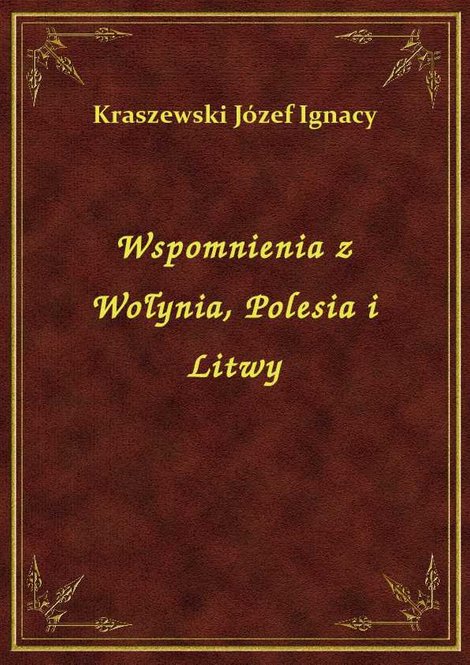 ebooki: Wspomnienia z Wołynia, Polesia i Litwy – ebook