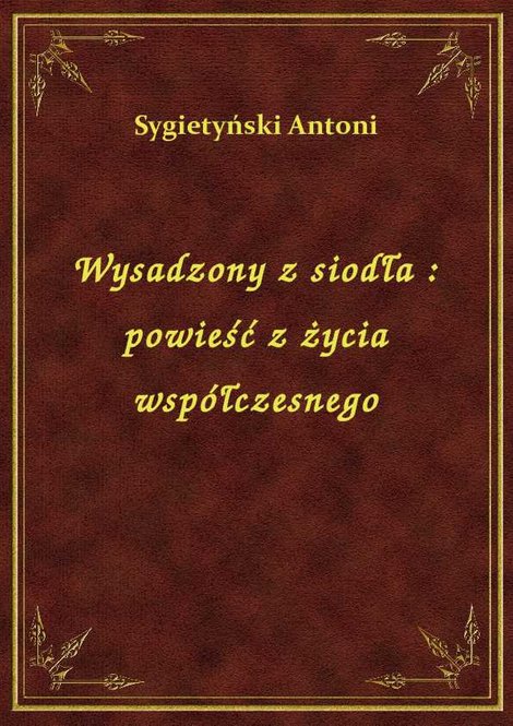 ebooki: Wysadzony z siodła : powieść z życia współczesnego – ebook