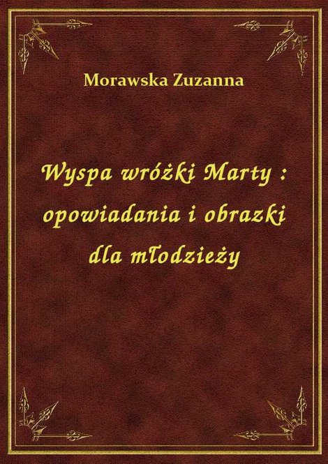 ebooki: Wyspa wróżki Marty : opowiadania i obrazki dla młodzieży – ebook