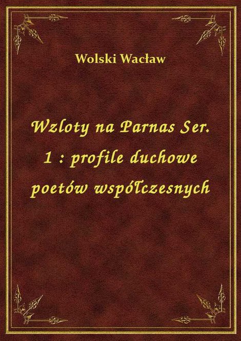 ebooki: Wzloty na Parnas Ser. 1 : profile duchowe poetów współczesnych – ebook