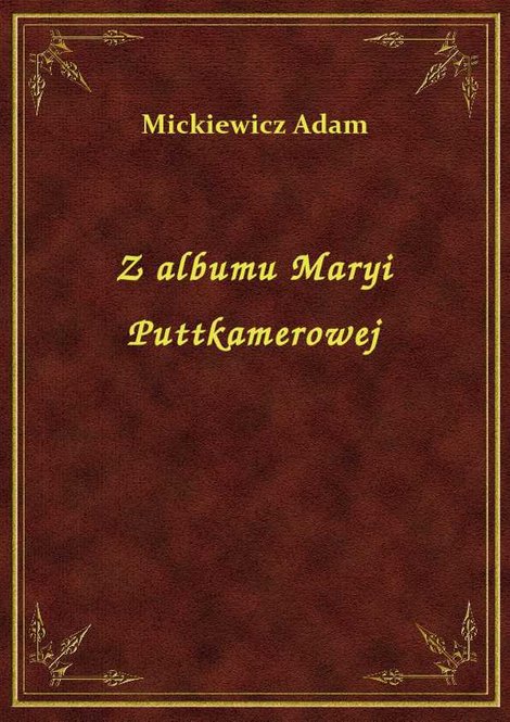 ebooki: Z albumu Maryi Puttkamerowej – ebook