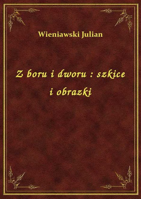 ebooki: Z boru i dworu : szkice i obrazki – ebook
