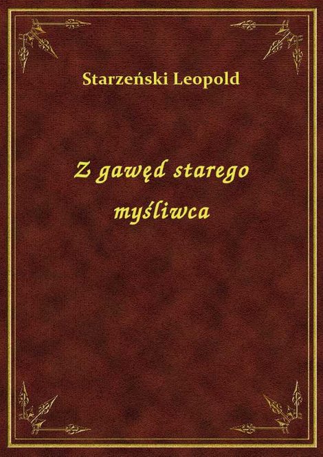 ebooki: Z gawęd starego myśliwca – ebook