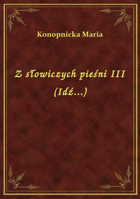 ebooki: Z słowiczych pieśni III (Idź...) – ebook