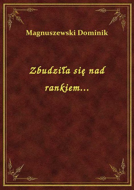 ebooki: Zbudziła się nad rankiem... – ebook