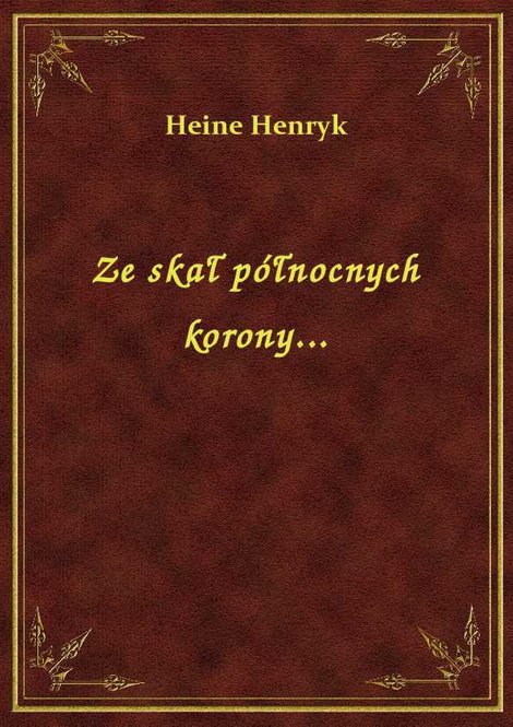 ebooki: Ze skał północnych korony... – ebook