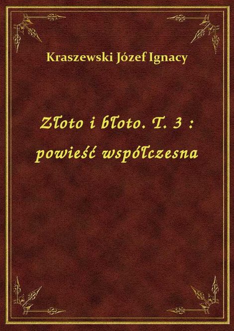ebooki: Złoto i błoto. T. 3 : powieść współczesna – ebook