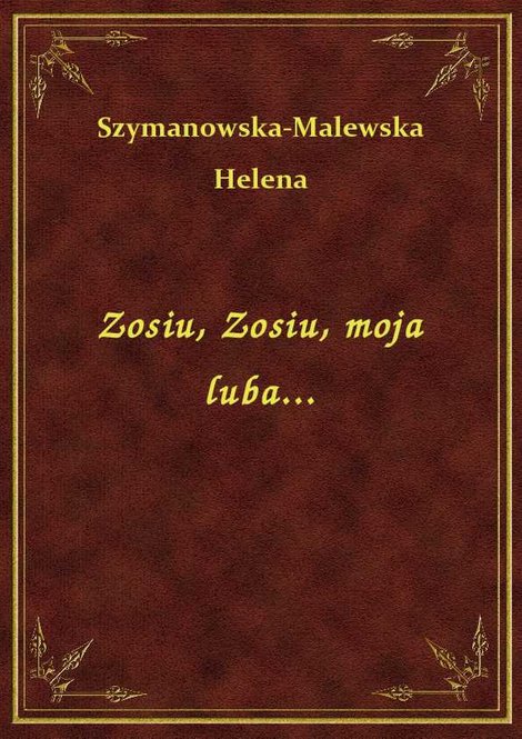 ebooki: Zosiu, Zosiu, moja luba... – ebook