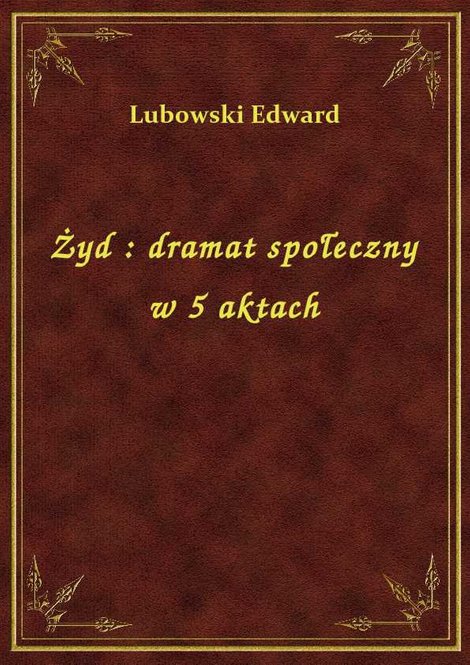 ebooki: Żyd : dramat społeczny w 5 aktach – ebook
